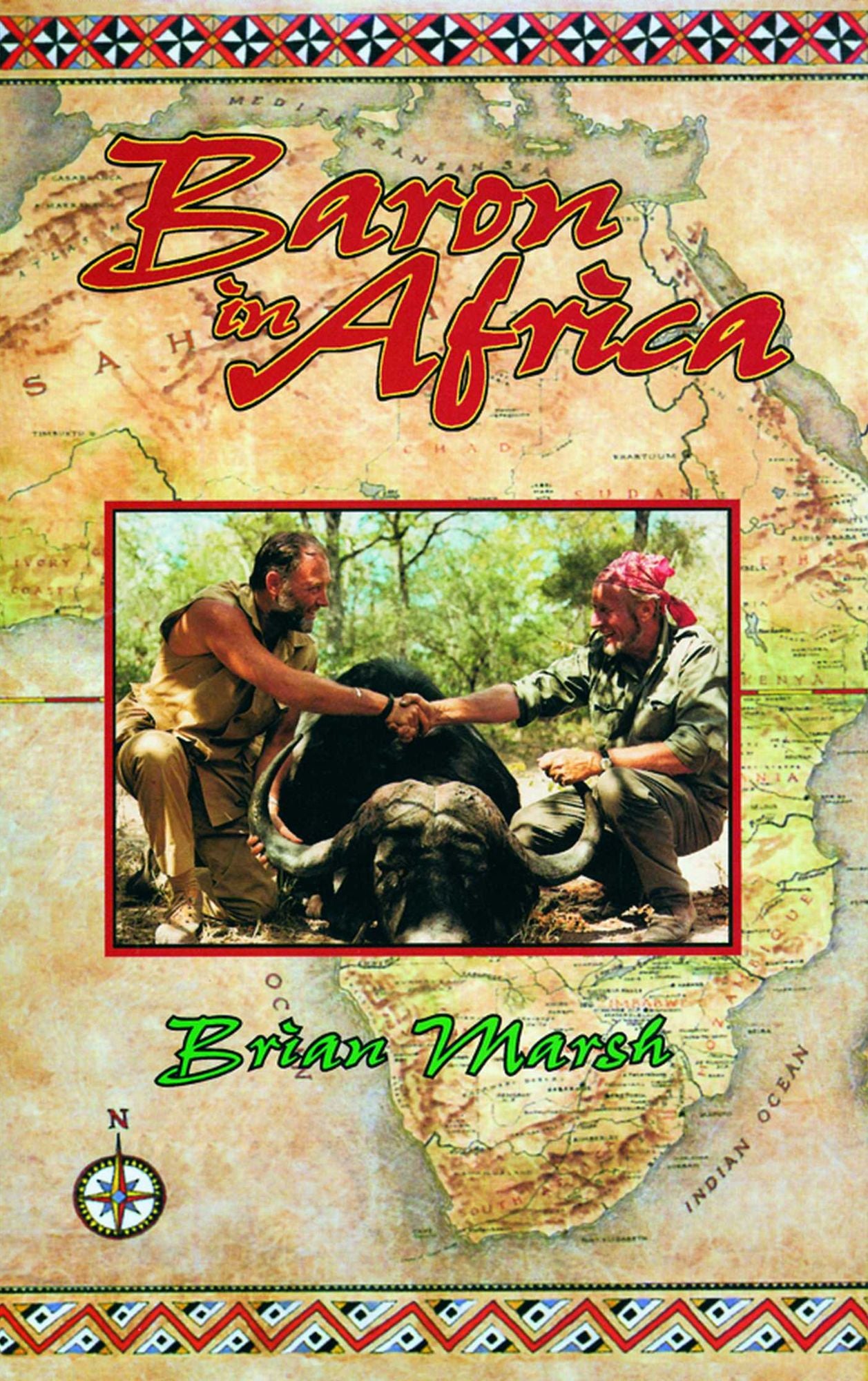 Baron in Africa: The Remarkable Adventures of an Unusual Hunter