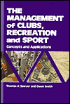 The Management of Clubs, Recreation and Sport: Concepts and Applications
