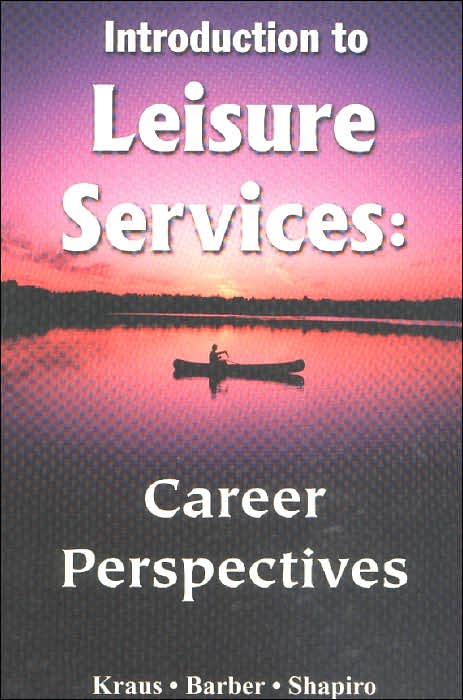 Introduction to Leisure Services: Career Perspectives