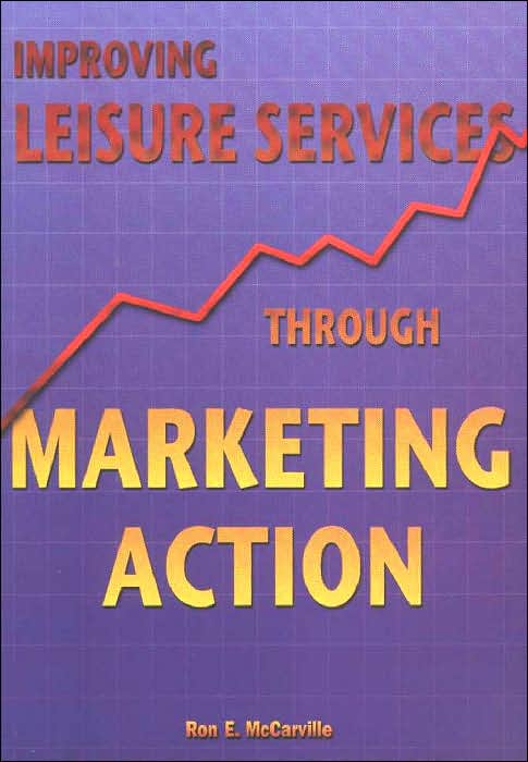 Improving Leisure Services Through Marketing Action