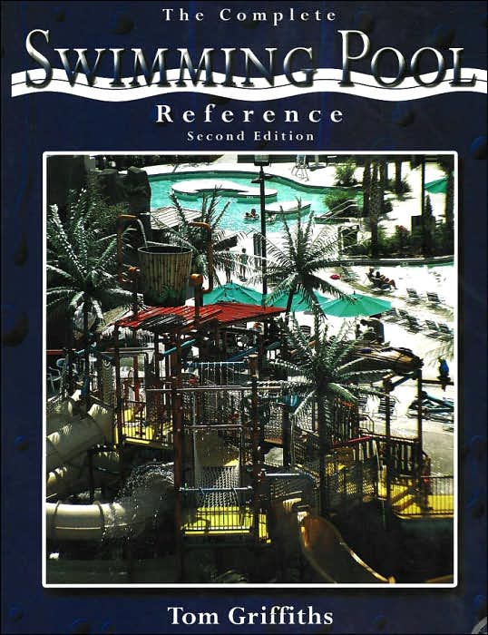 The Complete Swimming Pool Reference