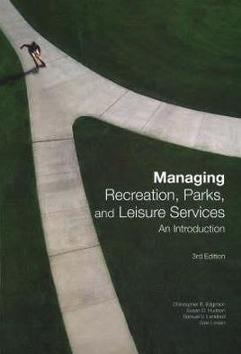 Managing Recreation, Parks, and Leisure Services: An Introduction