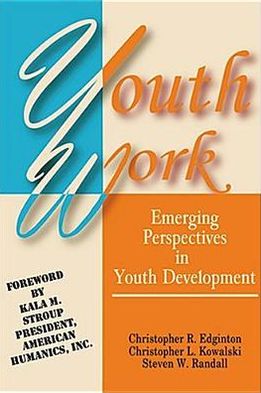 Youth Work: Emerging Perspectives in Youth Development