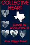 Collective Heart: Texans in WW II