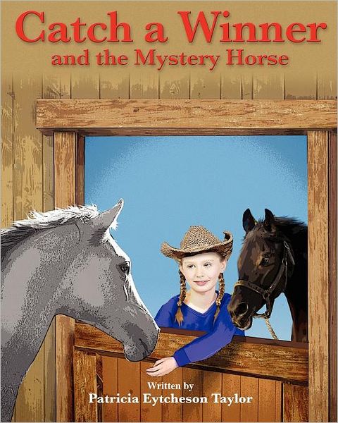 Catch a Winner and the Mystery Horse