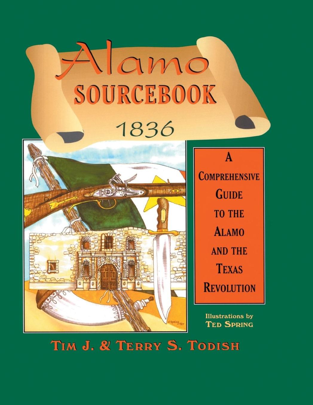 Alamo SourceBook, 1836: A Comprehensive Guide to the Alamo and the Texas Revolution