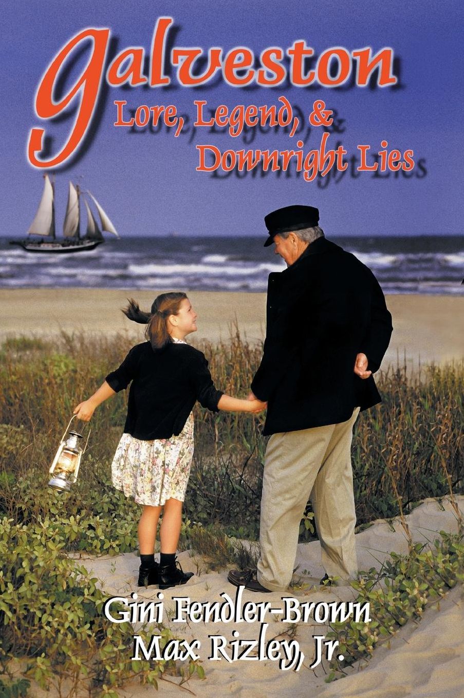 Galveston Lore, Legend and Downright Lies