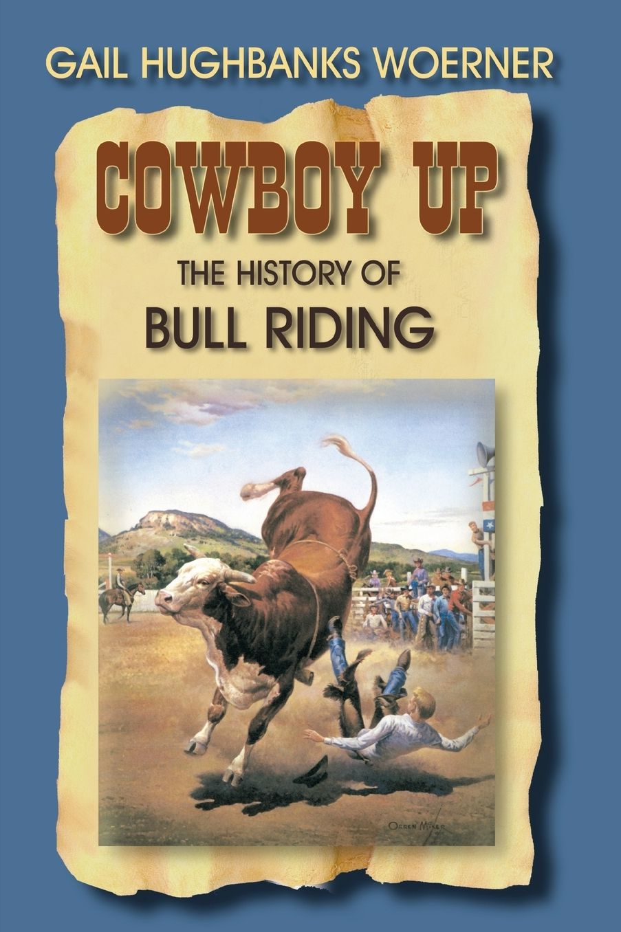 Cowboy up!: The History of Bull Riding