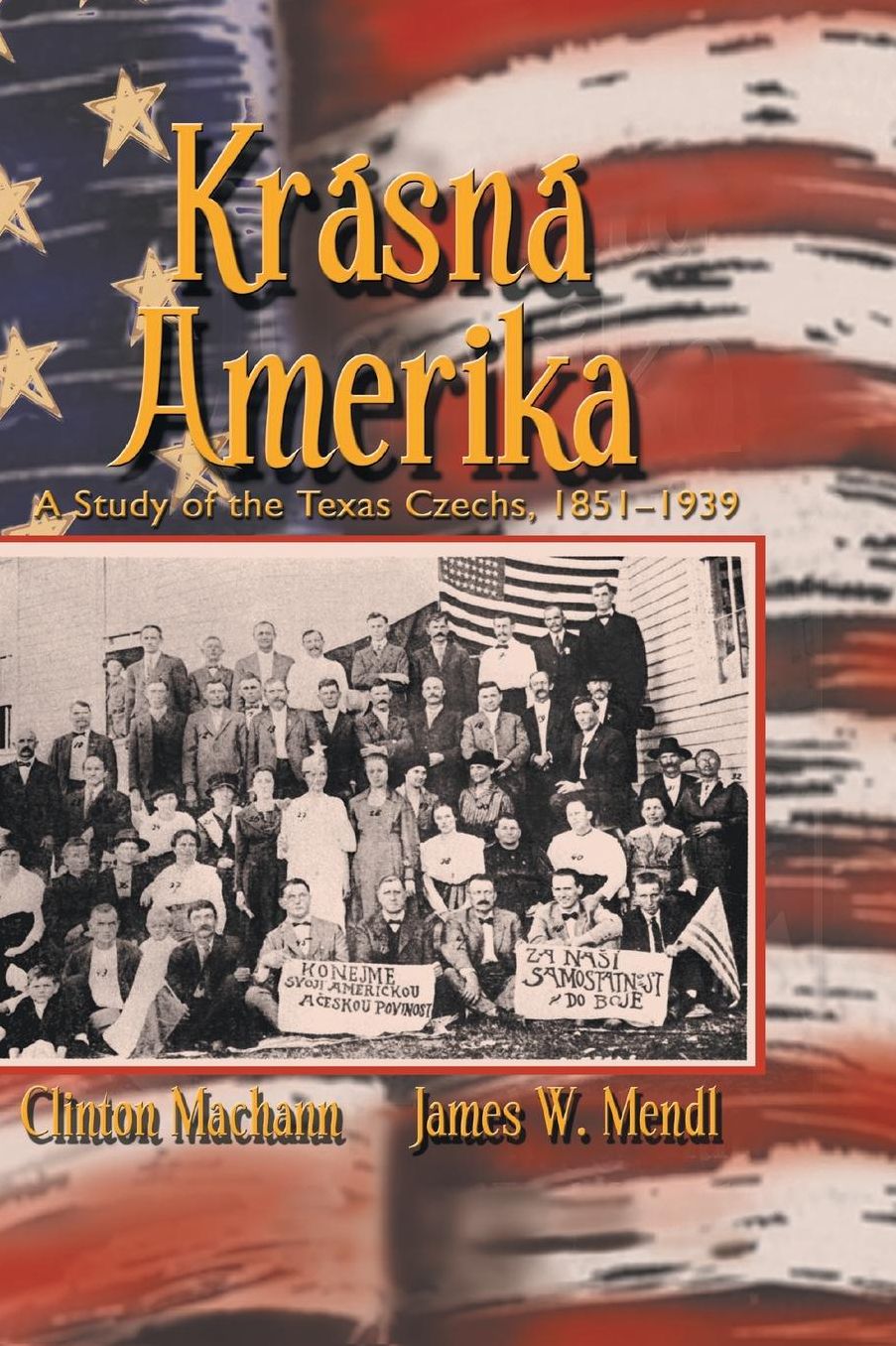 Krasna Amerika: Texas Czechs, 1851 to 1939