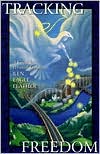 Tracking Freedom: A Guide for Personal Evolution