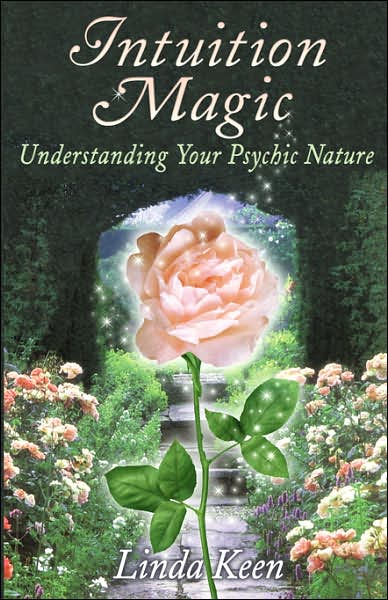 Intuition Magic: Understanding Your Psychic Nature