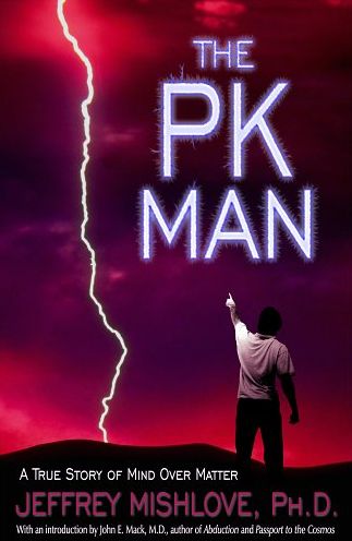 The PK Man: A True Story of Mind-over-Matter