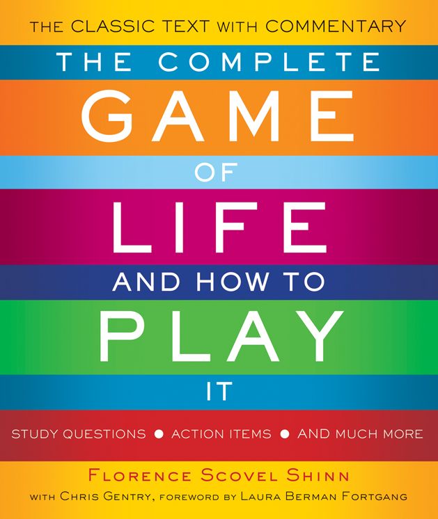 The Complete Game of Life and How to Play It: The Classic Text with Commentary, Study Questions, Action Items, and Much More