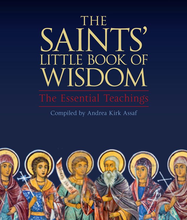 The Saints' Little Book of Wisdom: The Essential Teachings