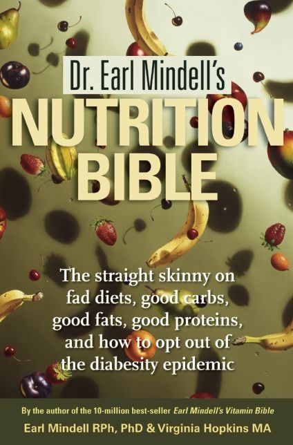 Dr. Earl Mindell's Nutrition Bible