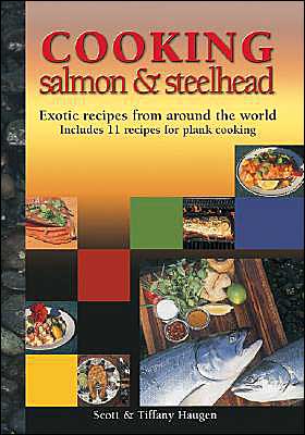 Cooking Salmon and Steelhead: From the Water to the Platter