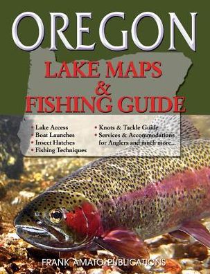 Oregon Lake Maps & Fishing Guide, (Revised)