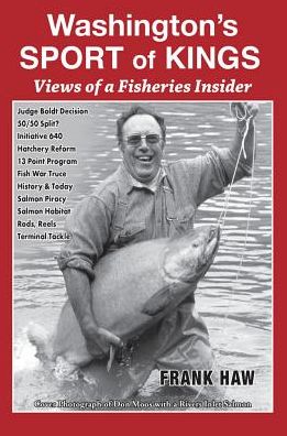 Washington's Sport of Kings: Views of a Fisheries Insider