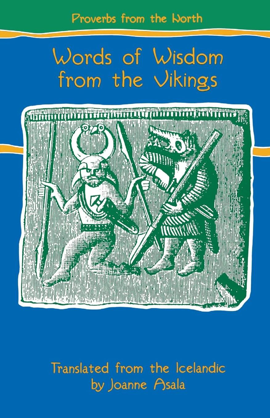 Proverbs from the North: Words of Wisdom from the Vikings