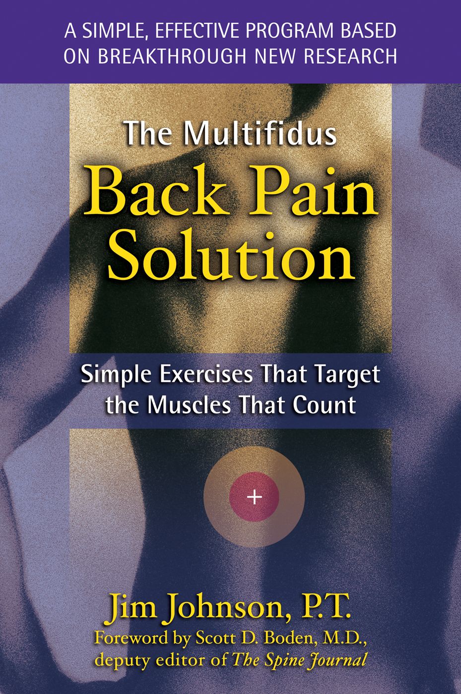 The Multifidus Back Pain Solution: Simple Exercises That Target the Muscles That Count