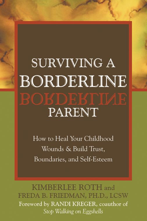 Surviving a Borderline Parent: How to Heal Your Childhood Wounds and Build Trust, Boundaries, and Self-Esteem