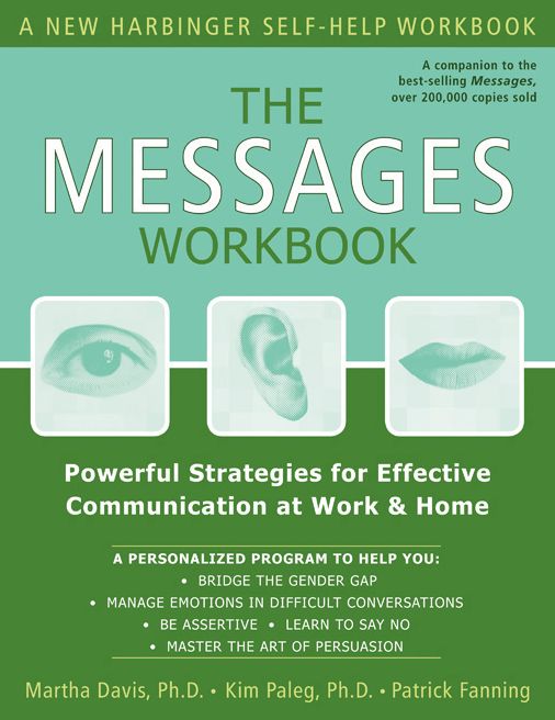 The Messages Workbook: Powerful Strategies for Effective Communication at Work and Home
