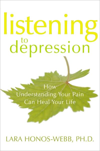 Listening to Depression: How Understanding Your Pain Can Heal Your Life
