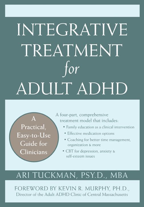 Integrative Treatment for Adult ADHD: Practical Easy-to-Use Guide for Clinicians