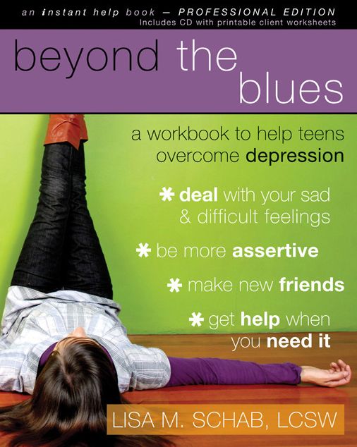 Beyond the Blues: A Workbook to Help Teens Overcome Depression