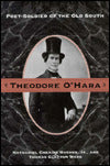 Theodore O'Hara: Poet-Soldier of the Old South