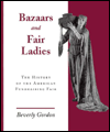 Bazaars and Fair Ladies: The History of the American Fundraising Fair