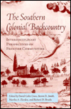 Southern Colonial Backcountry: Interdisciplinary Perspectives