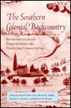 Southern Colonial Backcountry: Interdisciplinary Perspectives