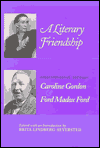 A Literary Friendship: Correspondence Caroline Gordon Ford Madox Ford
