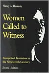 Women Called to Witness: Evangelical Feminism in the Nineteenth Century