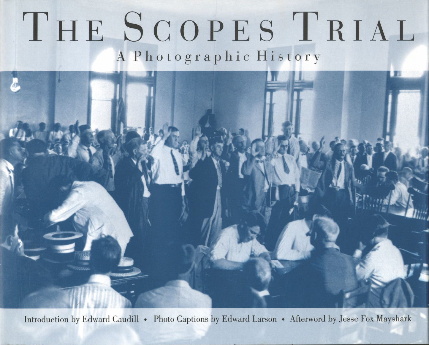 The Scopes Trial: A Photographic History