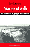 Prisoners of Myth: The Leadership of the Tennessee Valley Authority, 1933-1990
