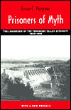 Prisoners of Myth: The Leadership of the Tennessee Valley Authority, 1933-1990