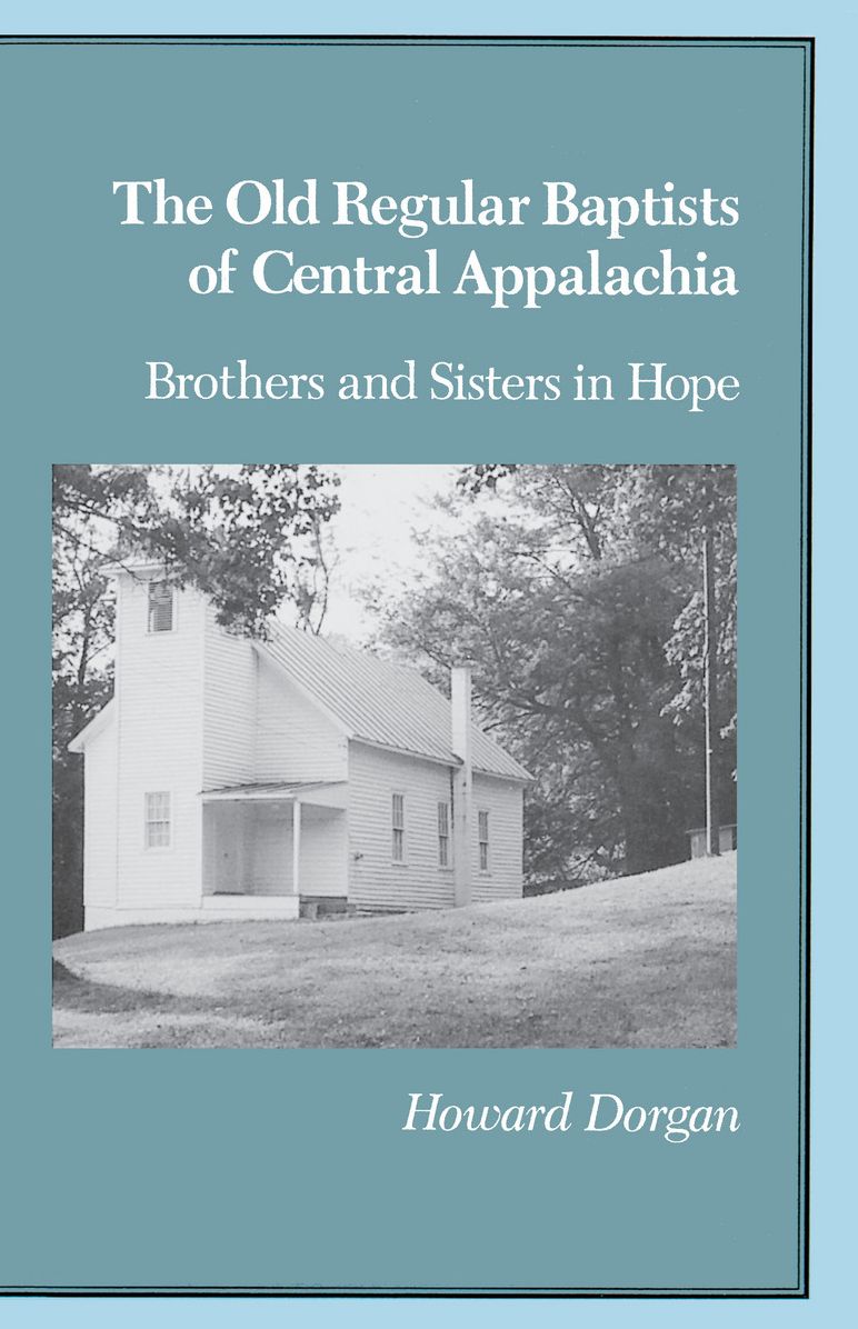 The Old Regular Baptists Of Central Appalachia