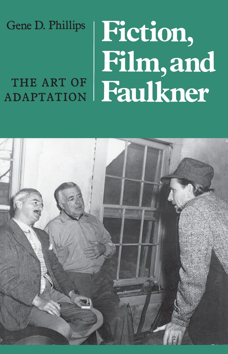 Fiction, Film, and Faulkner: The Art of Adaptation