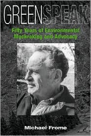 Greenspeak: Fifty Years of Environmental Muckraking and Advocacy