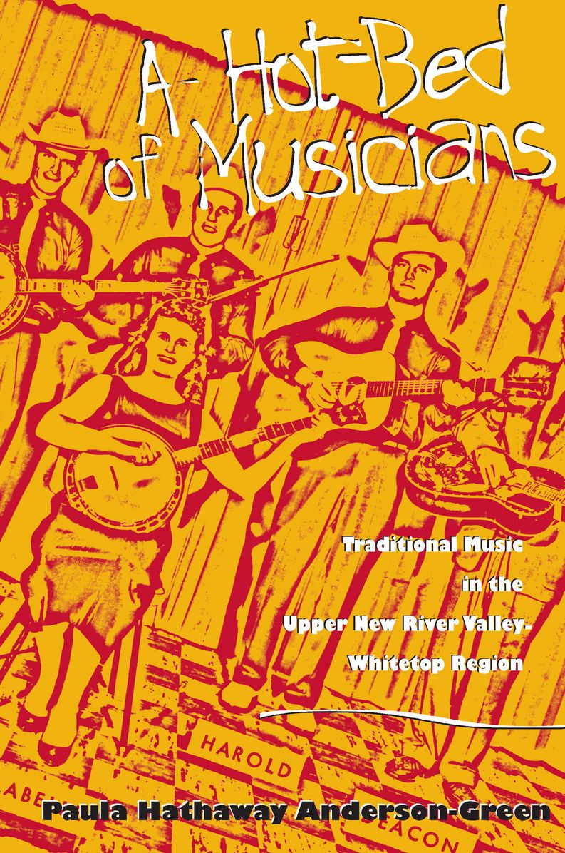 A Hot-Bed of Musicians: Traditional Music in the Upper New River Valley-Whitetop Region