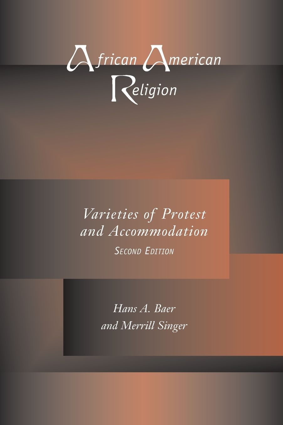 African American Religion: Varieties Of Protest & Accommodation