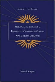 Authority and Reform: Religious and Educational Discourses in Nineteenth-Century New England Literature
