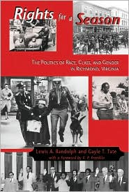 Rights For A Season: Politics Of Race, Class, And Gender In Richmond, Va