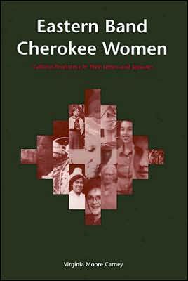 Eastern Band Cherokee Women: Cultural Persistence in Their Letters and Speeches