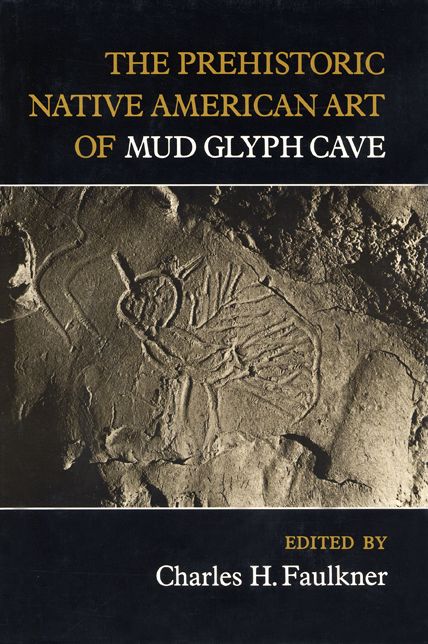 The Prehistoric Native American Art of Mud Glyph Cave