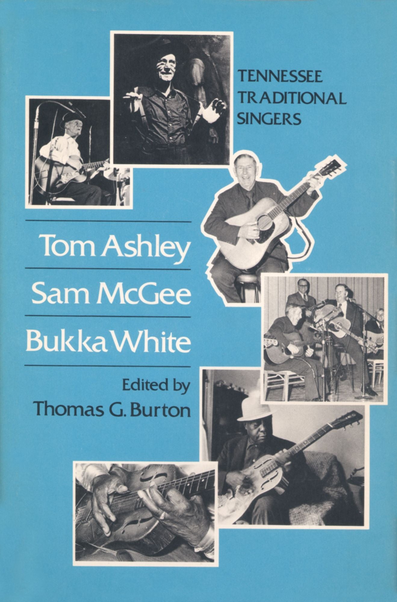 Tom Ashley, Sam Mcgee, Bukka White: Tennessee Traditional Singers