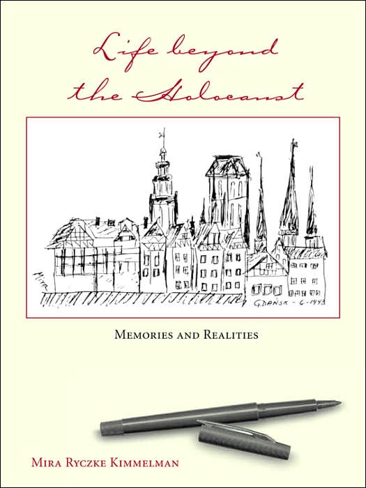 Life Beyond the Holocaust: Memories and Realities
