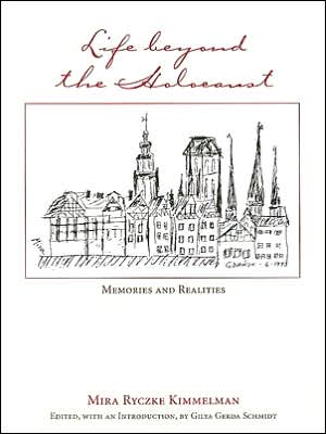 Life Beyond the Holocaust: Memories and Realities